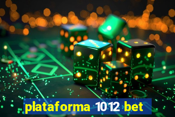 plataforma 1012 bet